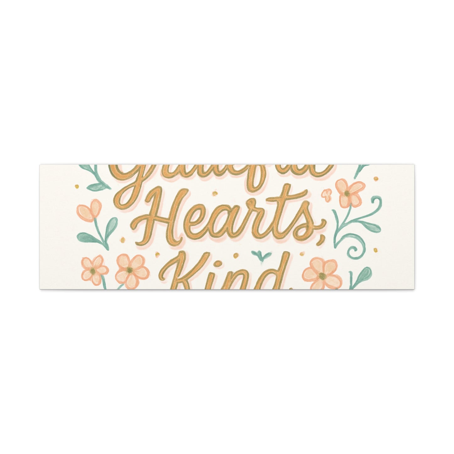 Grateful Hearts Kind Minds Canvas Wall Art