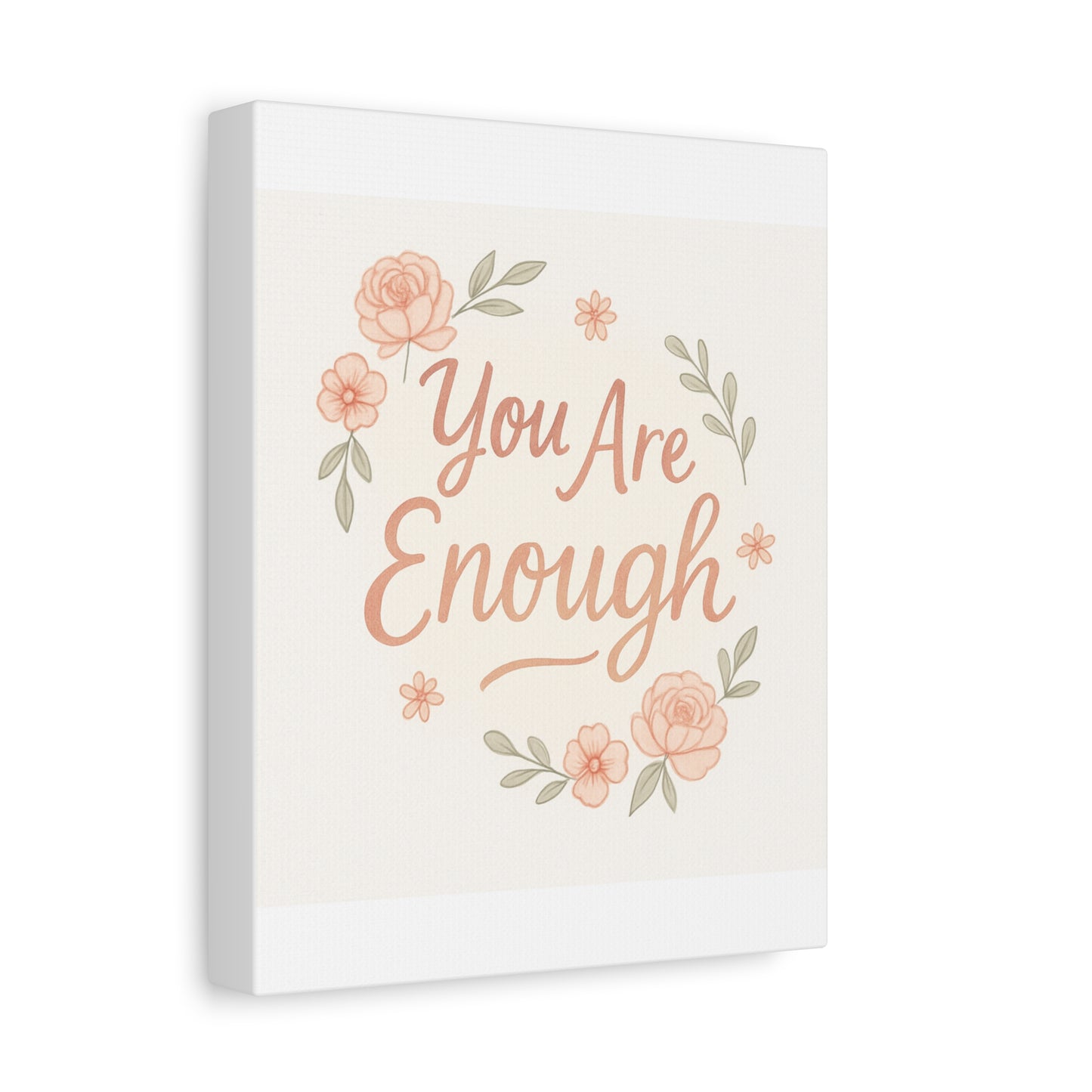 You Are Enough Floral Canvas Wall Art — Inspirational Matte Stretched Canvas