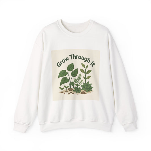 Grow Through It Sweatshirt — Botanical Crewneck for Plant Lovers