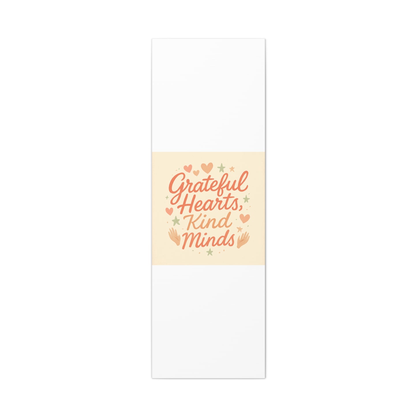 Grateful Hearts Kind Minds Canvas Wall Art — Inspirational Quote Matte Canvas