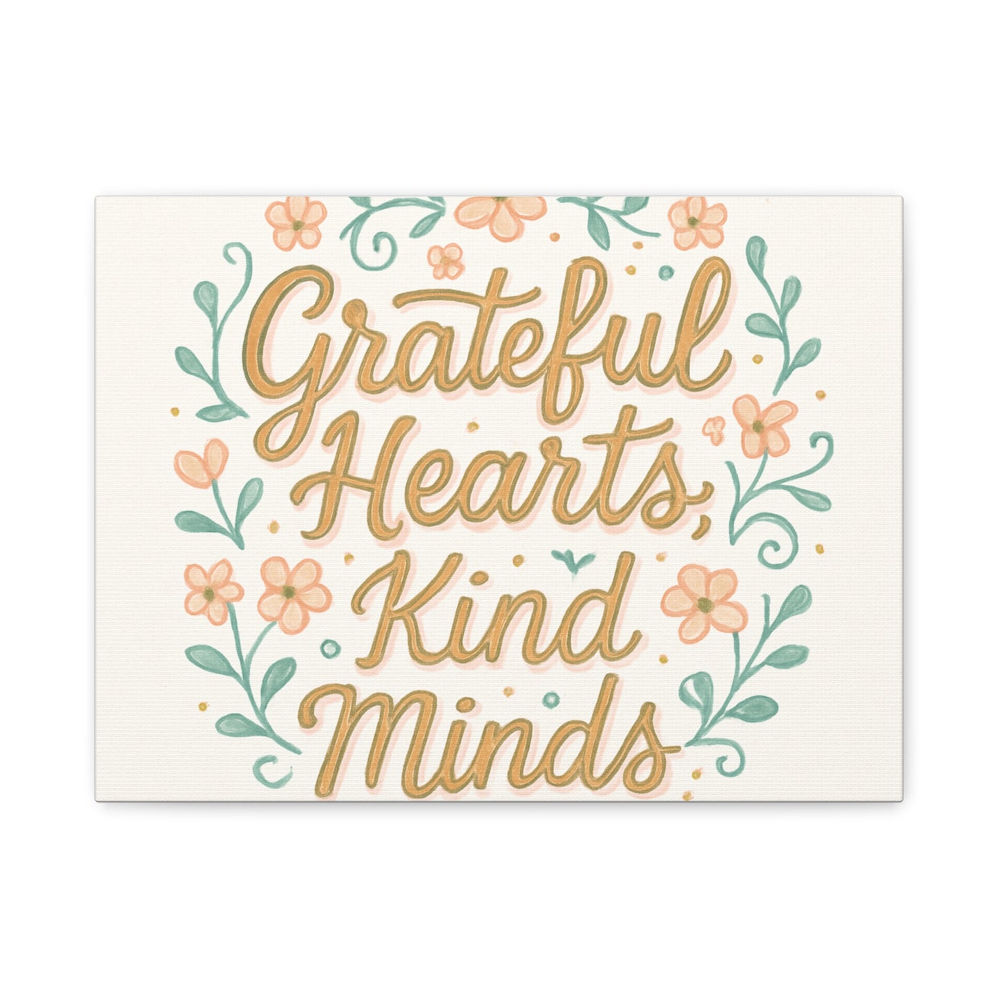 Grateful Hearts Kind Minds Canvas Wall Art