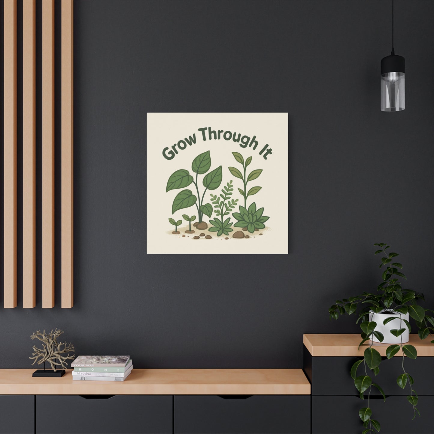 Grow Through It Canvas Wall Art — Botanical Inspirational Quote Matte Print