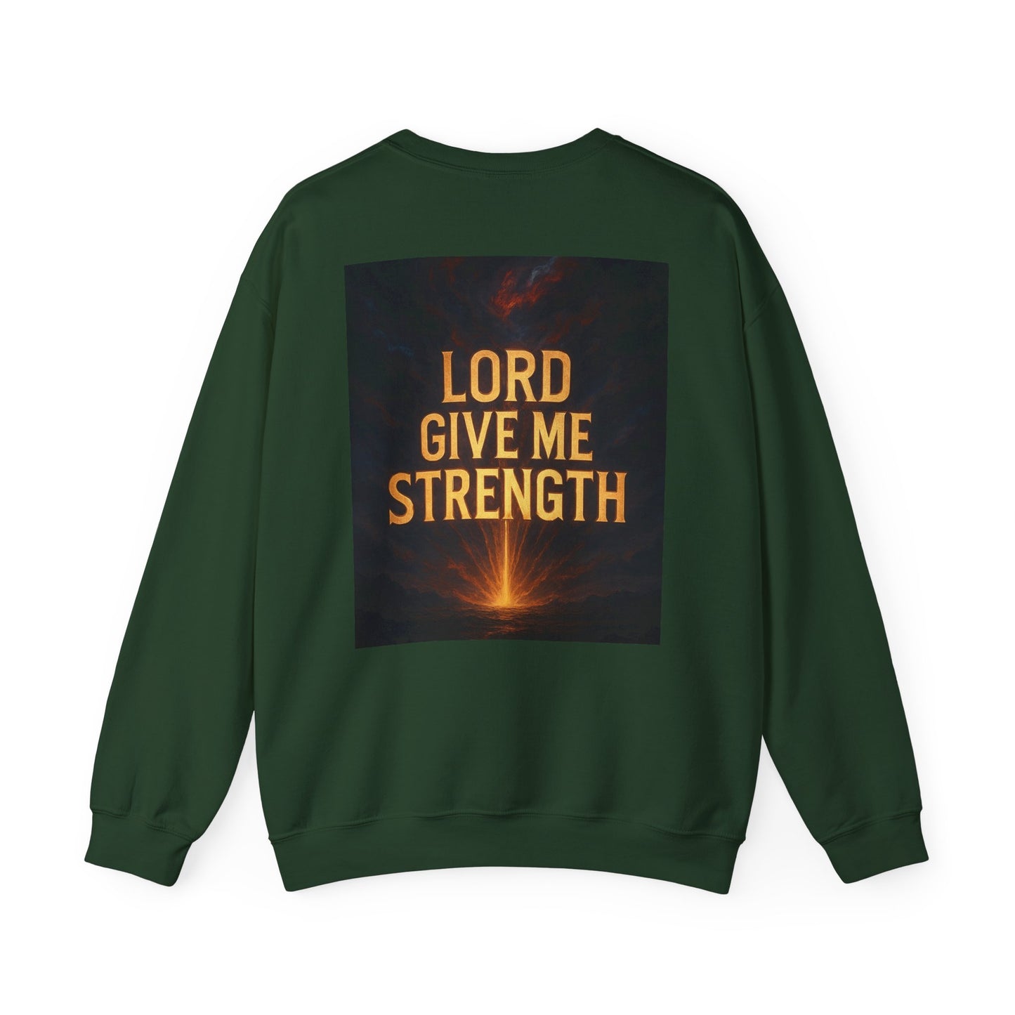 Lord Give Me Strength Sweatshirt — Inspirational Christian Crewneck