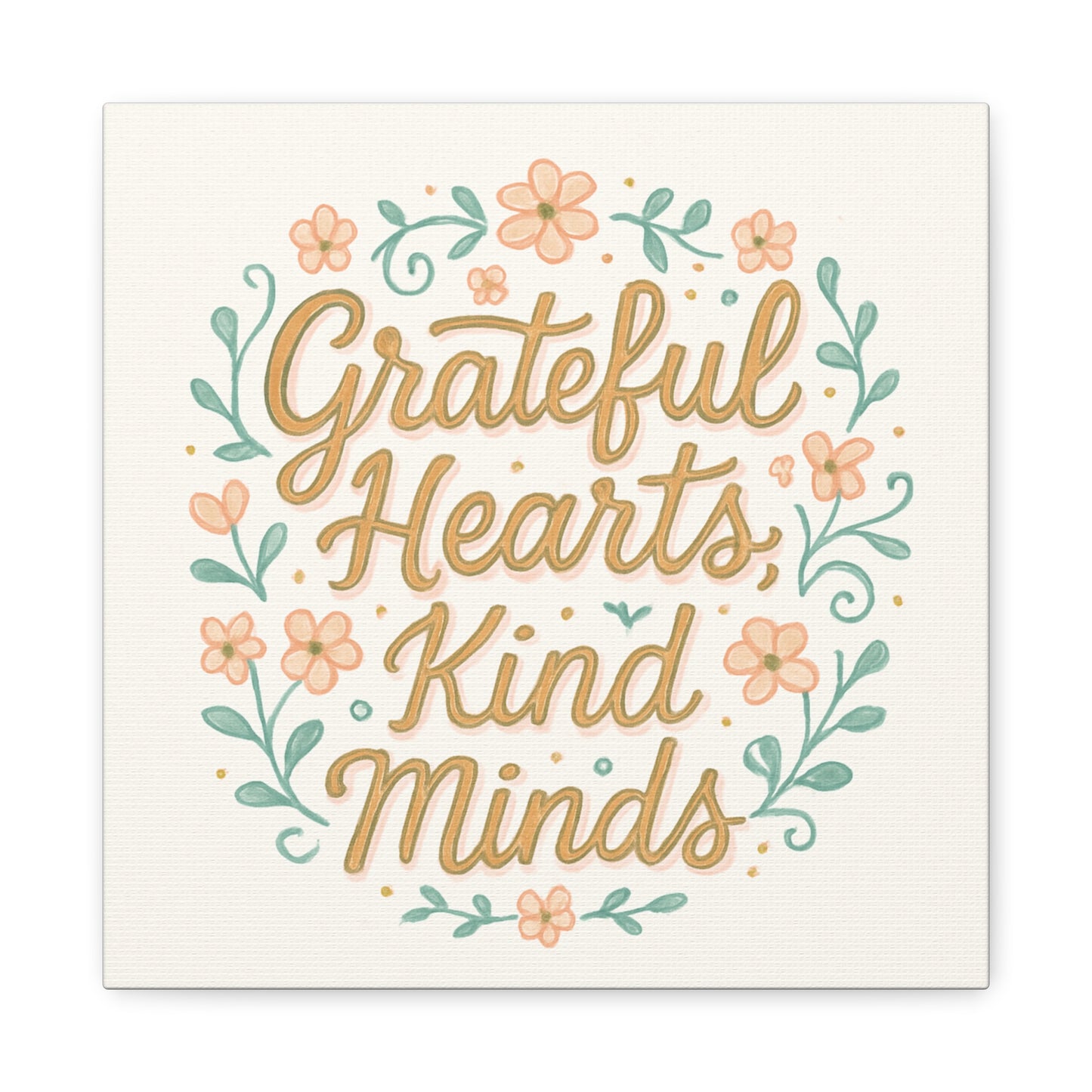 Grateful Hearts Kind Minds Canvas Wall Art