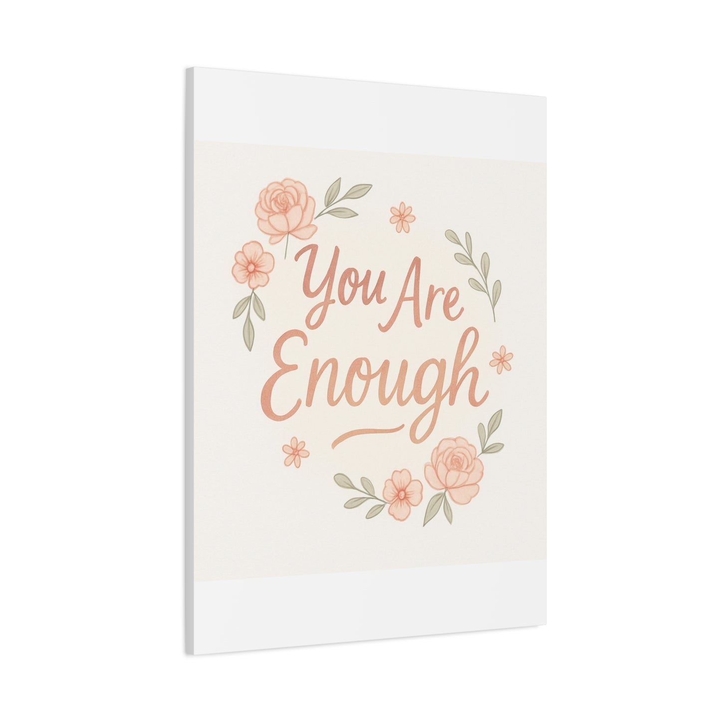 You Are Enough Floral Canvas Wall Art — Inspirational Matte Stretched Canvas