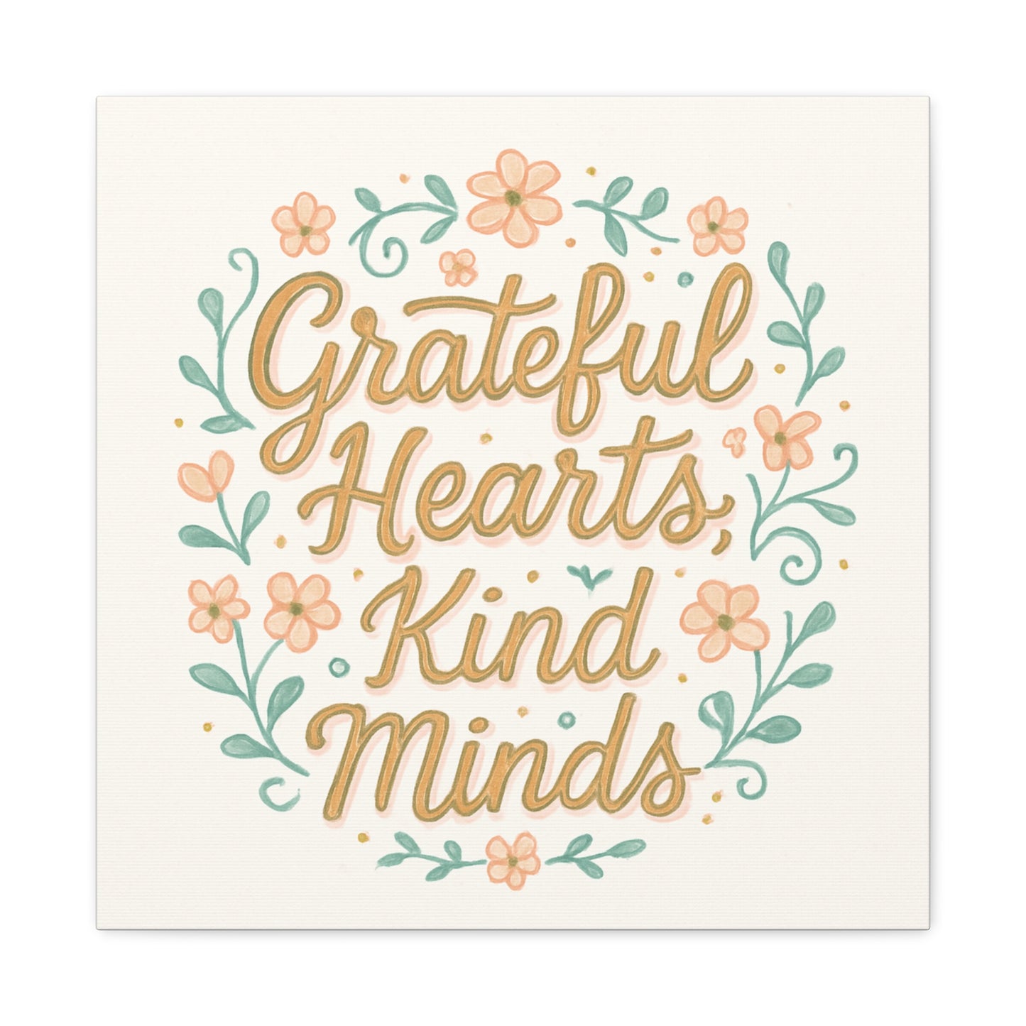 Grateful Hearts Kind Minds Canvas Wall Art