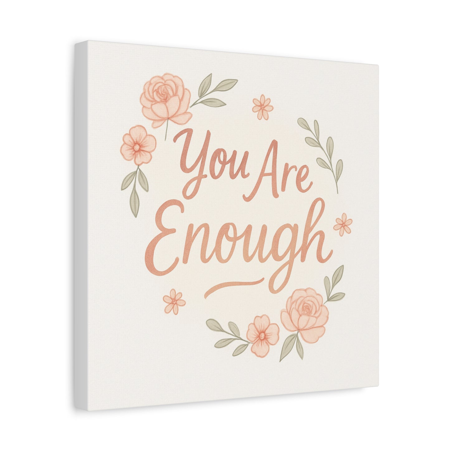You Are Enough Floral Canvas Wall Art — Inspirational Matte Stretched Canvas