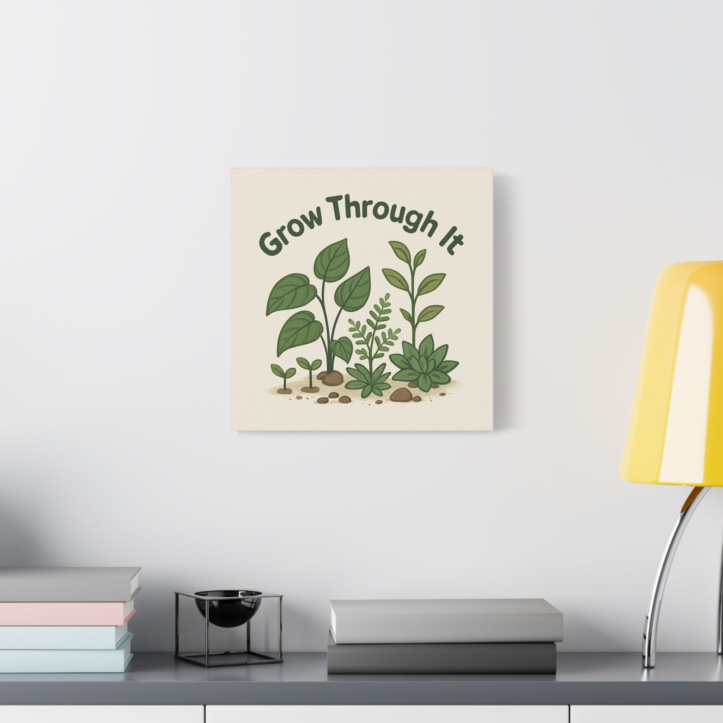 Grow Through It Canvas Wall Art — Botanical Inspirational Quote Matte Print