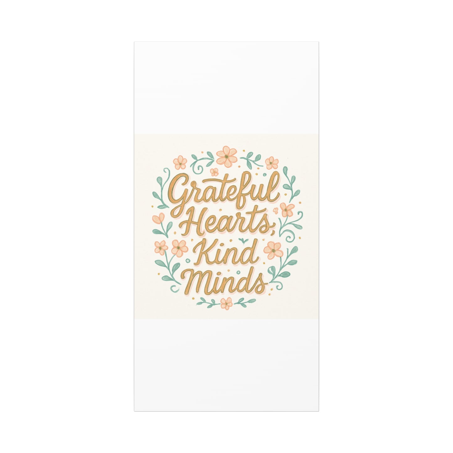 Grateful Hearts Kind Minds Canvas Wall Art