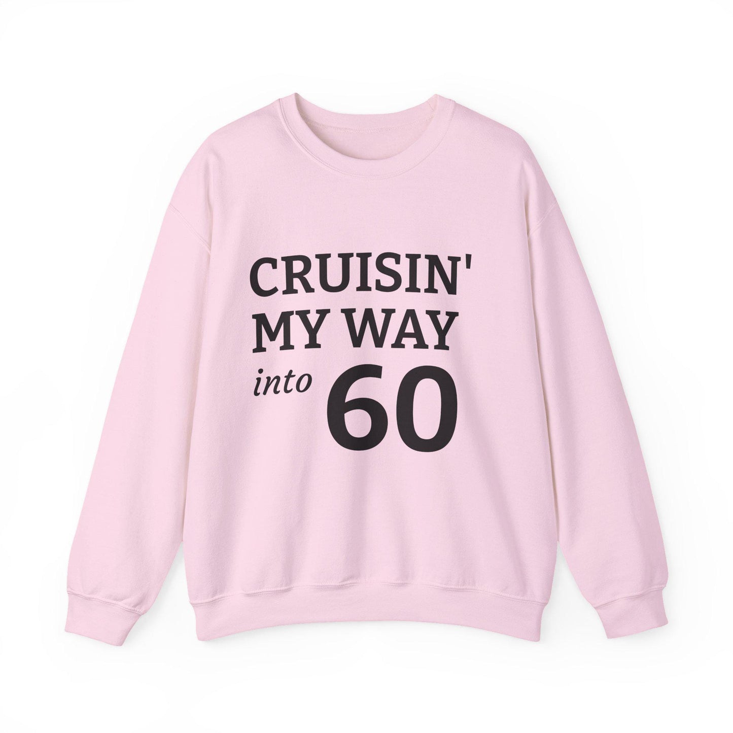 Cruisin' My Way into 60 Sweatshirt, Birthday Gift, Unisex Crewneck, Cozy Apparel, Celebration Fashion, Vintage Style