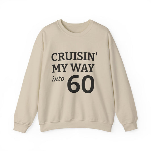 Cruisin' My Way into 60 Sweatshirt, Birthday Gift, Unisex Crewneck, Cozy Apparel, Celebration Fashion, Vintage Style