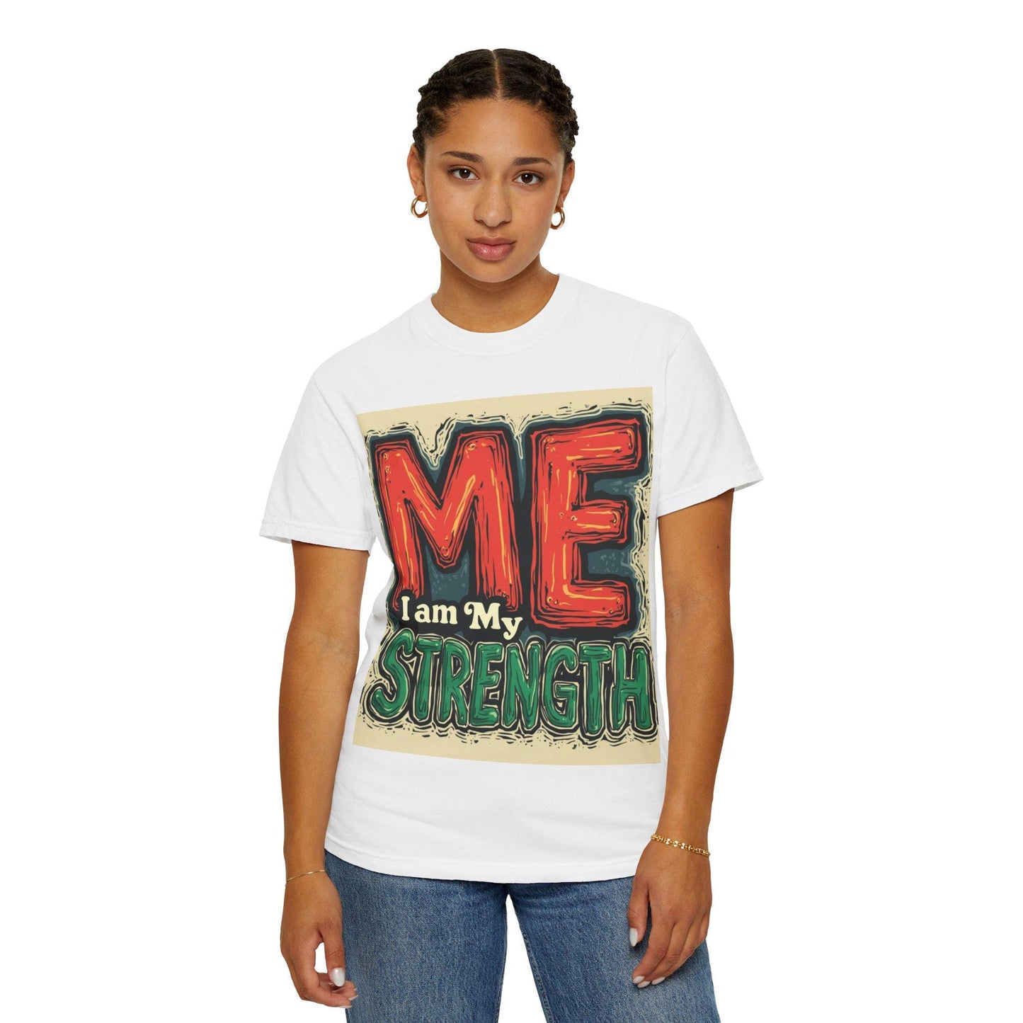 Empowering Garment-Dyed T-Shirt, Unisex Strength Tee, Inspirational Quote Shirt, Motivational Apparel, Casual Everyday Wear